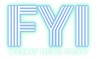 FYI Weekly News Show