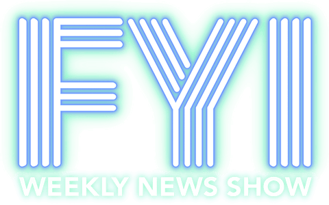 FYI Weekly News Show